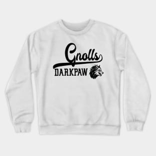 The Darkpaw Gnolls Crewneck Sweatshirt